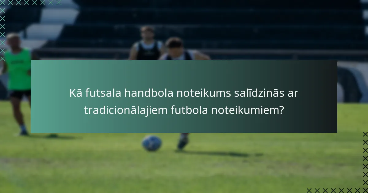 Kā tiesneša diskrecija attiecas uz futsala handbola noteikumu?