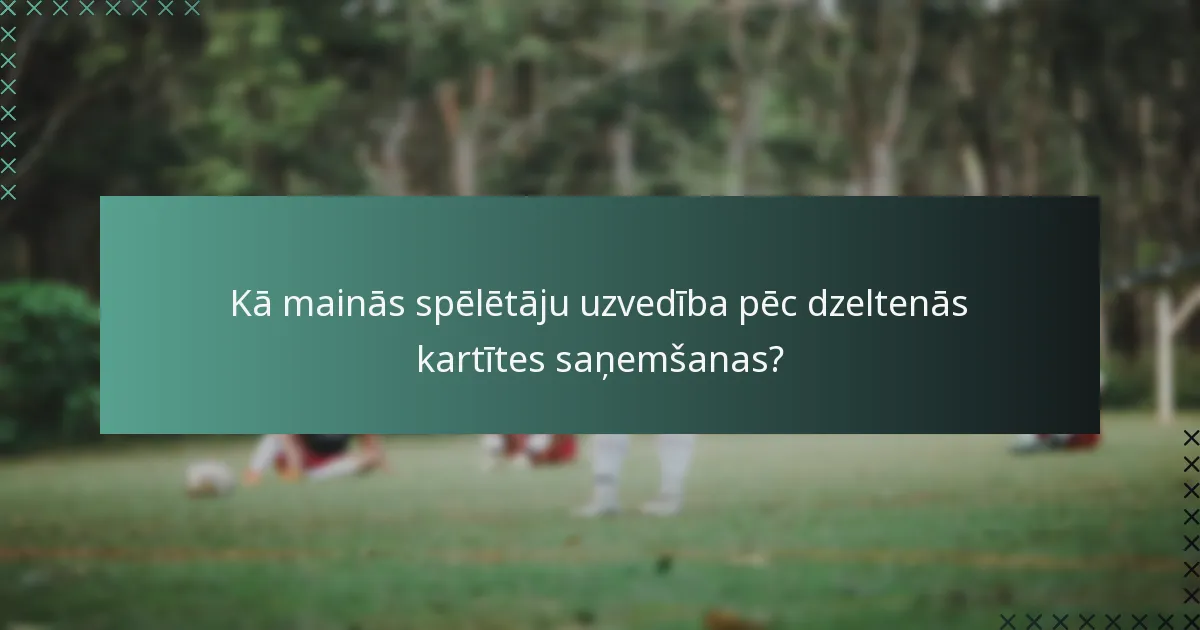 Kā mainās spēlētāju uzvedība pēc dzeltenās kartītes saņemšanas?