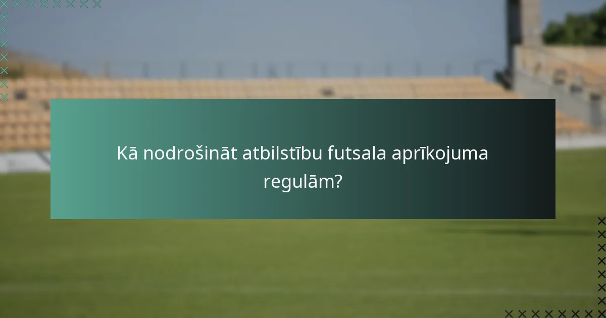 Kādi drošības standarti jāievēro futsala aprīkojumam?