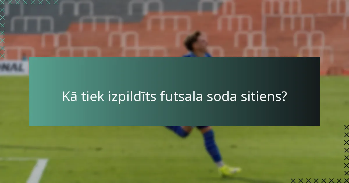 Kā tiek izpildīts futsala soda sitiens?