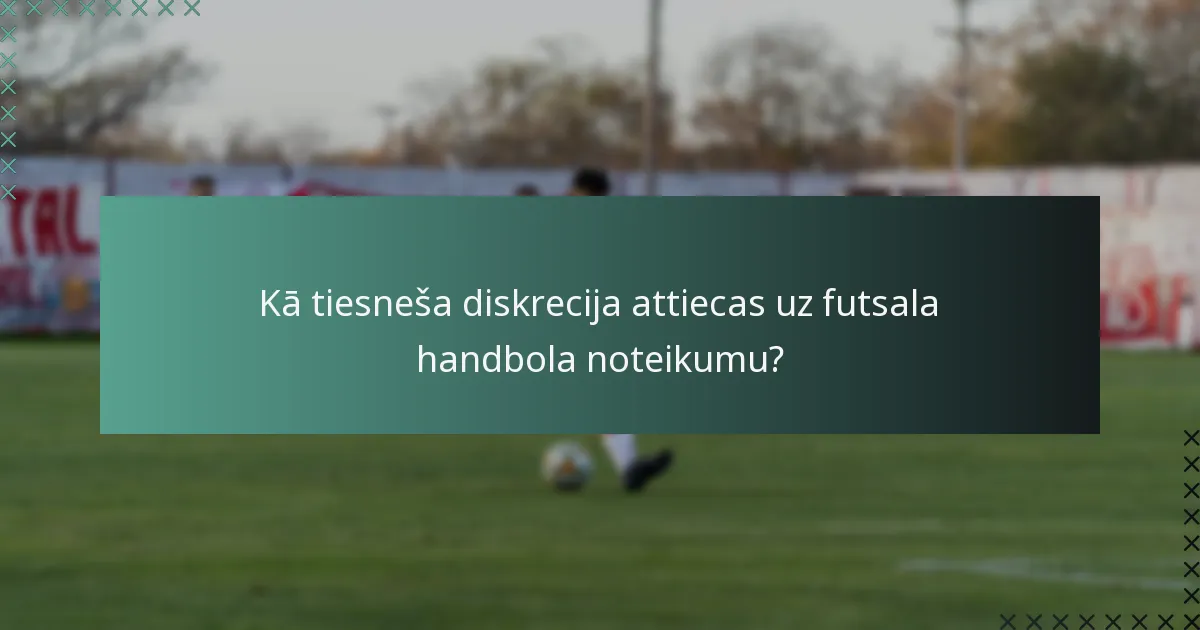 Kādas ir parastās spēļu situācijas, kas saistītas ar futsala handbola noteikumu?