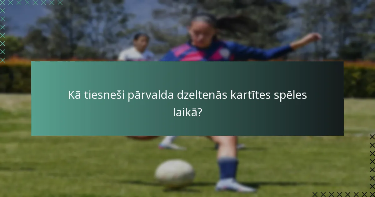 Kā tiesneši pārvalda dzeltenās kartītes spēles laikā?
