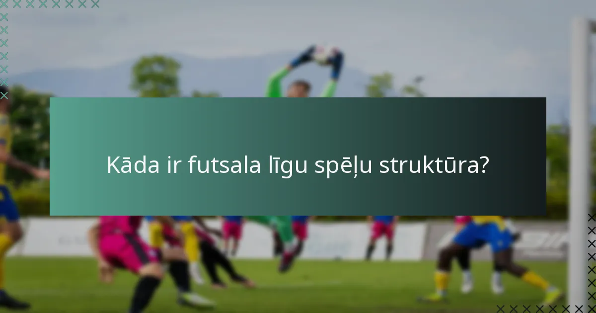 Kādi ir dažādi futsala spēļu veidi?