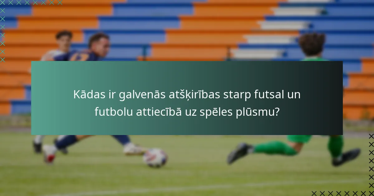 Kādas taktiskās pielāgošanas var veikt futsala spēles laikā?