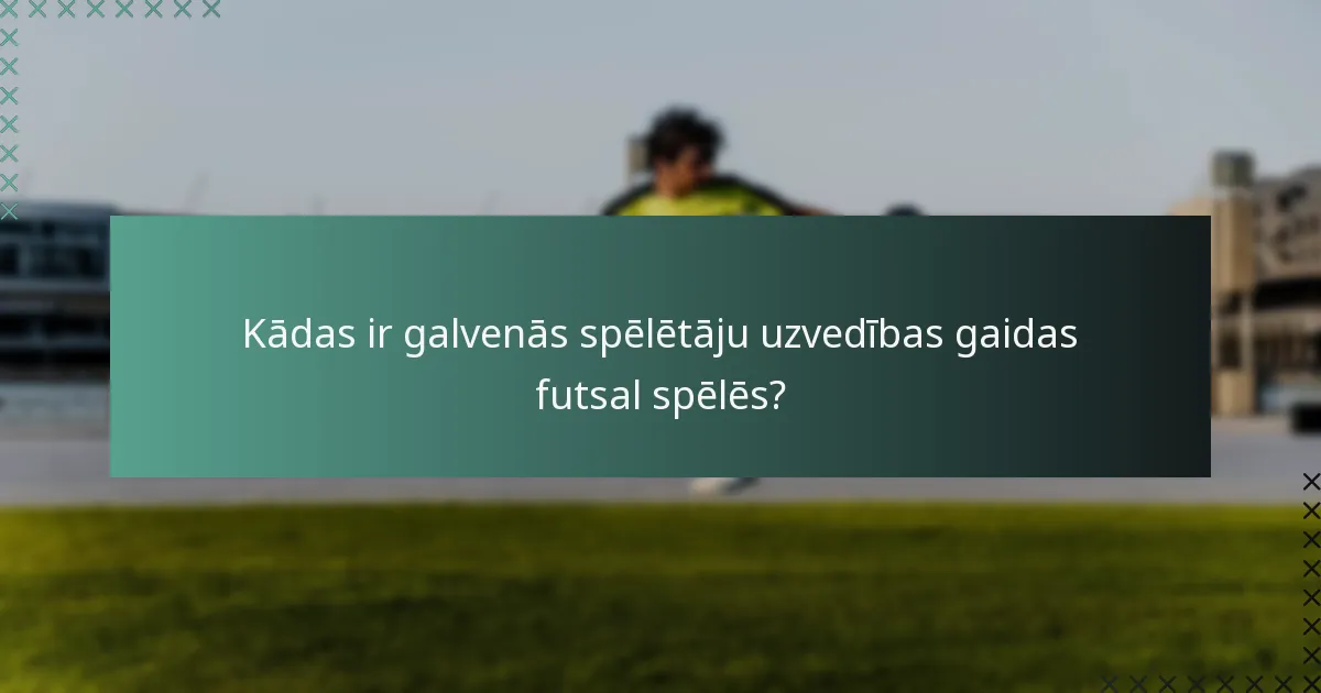 Kuri noteikumi regulē spēlētāju uzvedību futsal spēlēs?