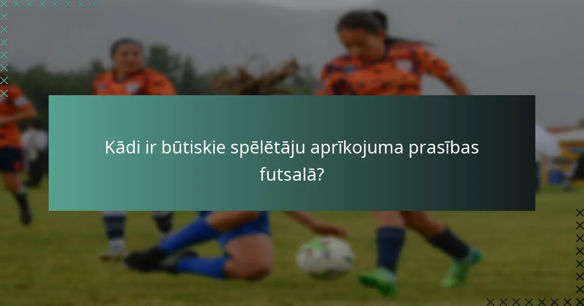 Kādas ir atšķirības starp atbilstošu un neatbilstošu futsala aprīkojumu?